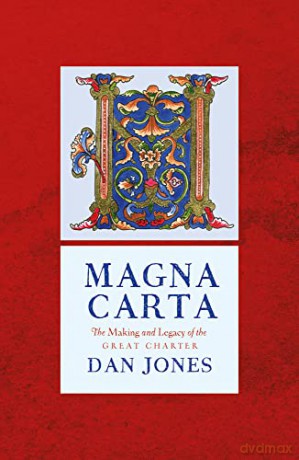 Magna Carta: The Making and Legacy of the Great Charter: 1 (The Landmark Library) - Dan Jones [KSIĄŻKA]