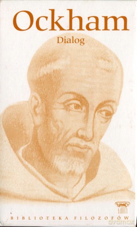Biblioteka filozofów 54: Dialog - William Ockham [KSIĄŻKA]
