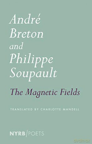 Magnetic Fields (Nyrb Poets) - Andre Breton [KSIĄŻKA]