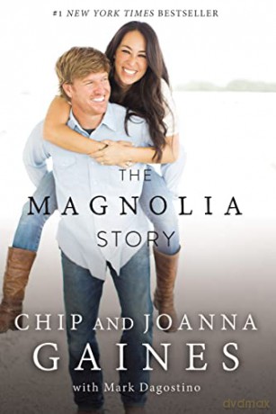 Magnolia Story - Gaines Chip Joanna [KSIĄŻKA]