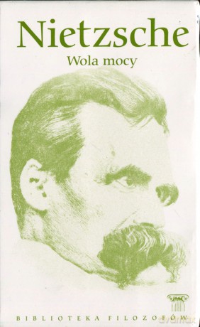 Biblioteka filozofów 62: Wola mocy - Friedrich Nietzsche [KSIĄŻKA]