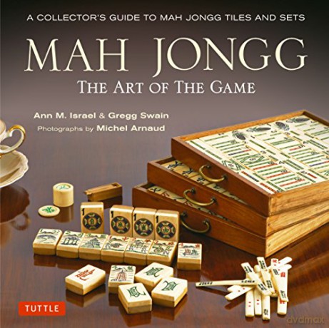 Mah Jongg: The Art of the Game: A Collector's Guide to Mah Jongg Tiles and Sets - Gregg Swain [KSIĄŻKA]