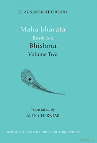 Mahabharata: Bk. 6, v. 2: Bhisma (Clay Sanskrit Library): 53 - Alex Cherniak [KSIĄŻKA]