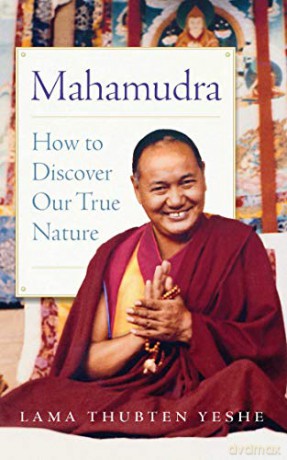 Mahamudra: How to Discover Our True Nature - Lama Yeshe [KSIĄŻKA]