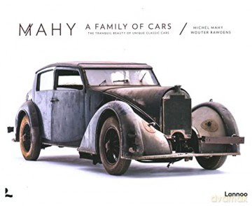 Mahy. A Family of Cars: The Tranquil Beauty of Unique Classic Cars - Michel Mahy [KSIĄŻKA]