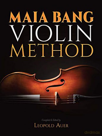 Maia Bang Violin Method (Dover Books on Music: Violin) - Leopold Auer [KSIĄŻKA]
