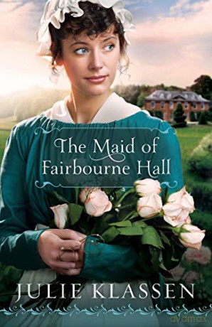 Maid of Fairbourne Hall - Julie Klassen [KSIĄŻKA]
