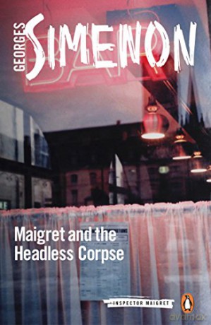Maigret and the Headless Corpse: Inspector Maigret #47 - Georges Simenon [KSIĄŻKA]