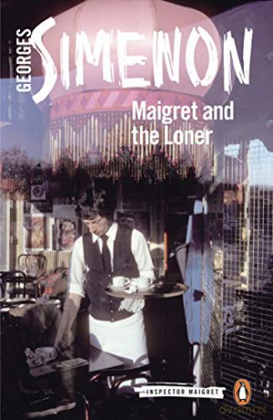 Maigret and the Loner: Inspector Maigret #73 - Georges Simenon [KSIĄŻKA]