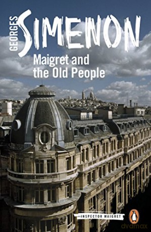 Maigret and the Old People: Inspector Maigret #56 - Georges Simenon [KSIĄŻKA]