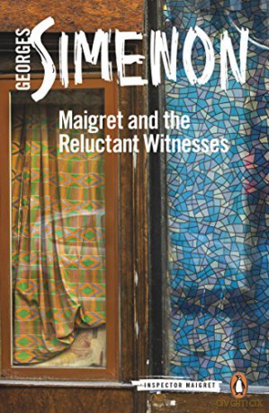 Maigret and the Reluctant Witnesses: Inspector Maigret #53 - Georges Simenon [KSIĄŻKA]
