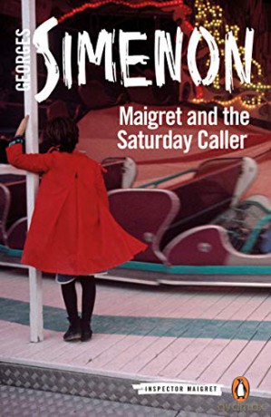 Maigret and the Saturday Caller: Inspector Maigret #59 - Georges Simenon [KSIĄŻKA]