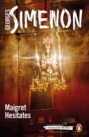 Maigret Hesitates: Inspector Maigret #67 - Georges Simenon [KSIĄŻKA]