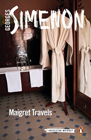Maigret Travels: Inspector Maigret #51 - Georges Simenon [KSIĄŻKA]