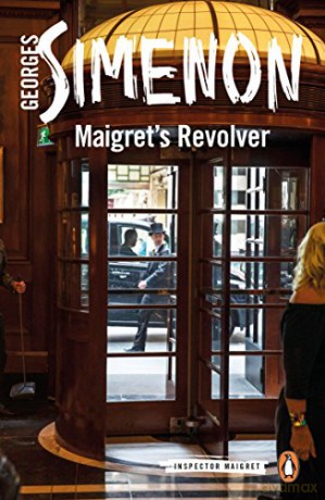 Maigret's Revolver: Inspector Maigret #40 - Georges Simenon [KSIĄŻKA]