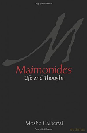 Maimonides: Life and Thought - Moshe Halbertal [KSIĄŻKA]