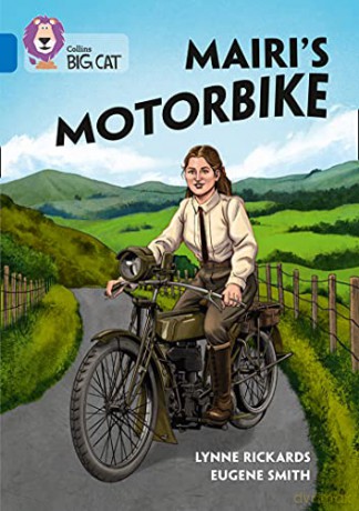 Mairi's Motorbike: Band 16/Sapphire (Collins Big Cat) - Lynne Rickards [KSIĄŻKA]