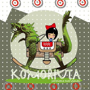 Komoriuta - Japońskie Kołysanki [CD]