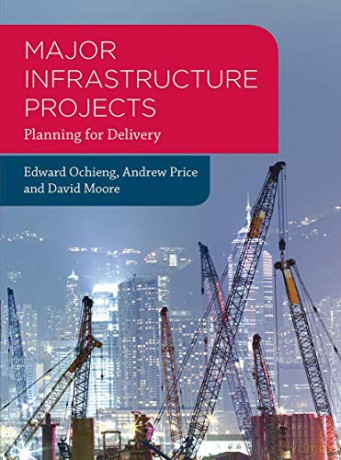 Major Infrastructure Projects: Planning for Delivery - Edward Ochieng [KSIĄŻKA]