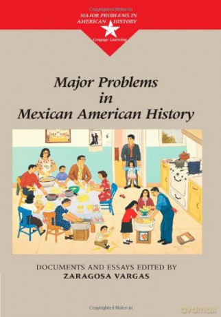 Major Problems in Mexican American History (Major Problems): Documents and Essays (Major Problems in American History) - Zaragosa Vargas [KSIĄŻKA]