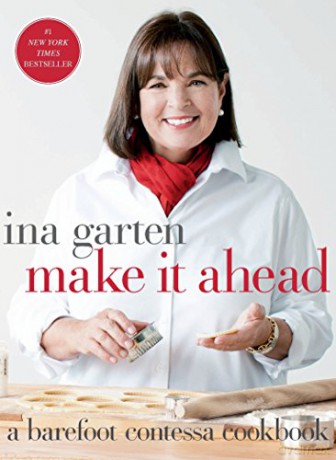 Make It Ahead: A Barefoot Contessa Cookbook - Ina Garten [KSIĄŻKA]