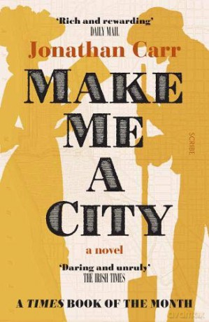 Make Me A City: a novel - Jonathan Carr [KSIĄŻKA]