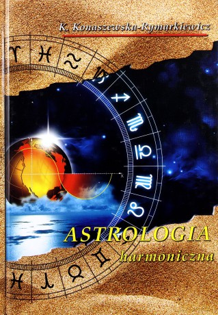 Astrologia Harmoniczna - Krystyna Konaszewska-Rymarkiewicz [KSIĄŻKA]