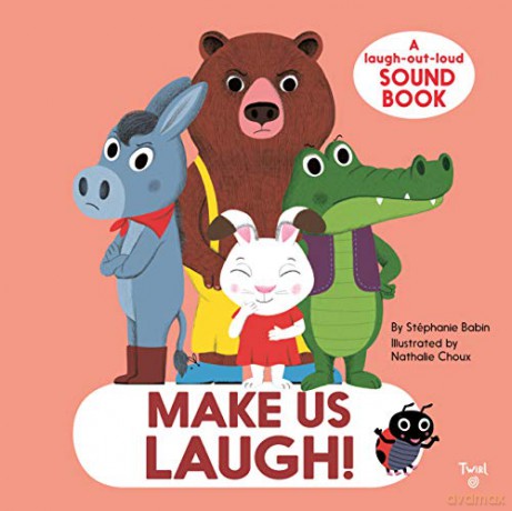Make Us Laugh!: A Laugh-Out-Loud Sound Book: 1 - Stephanie Babin [KSIĄŻKA]