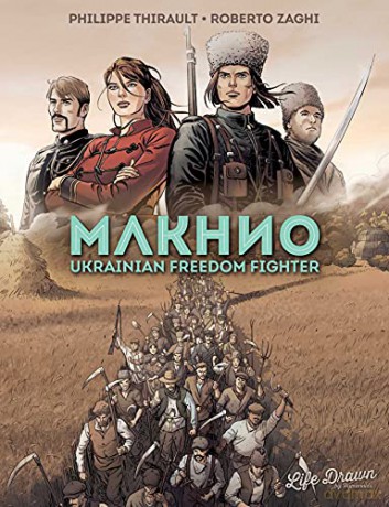 Makhno: Ukrainian Freedom Fighter: Ukranian Freedom Fighter - Philippe Thirault [KOMIKS]