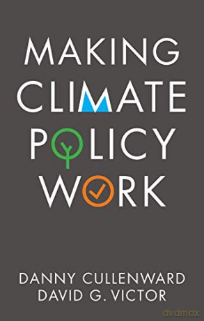 Making Climate Policy Work - Danny Cullenward [KSIĄŻKA]