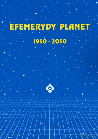 Efemerydy Planet 1950-2050 - Janusz Nawrocki [KSIĄŻKA]
