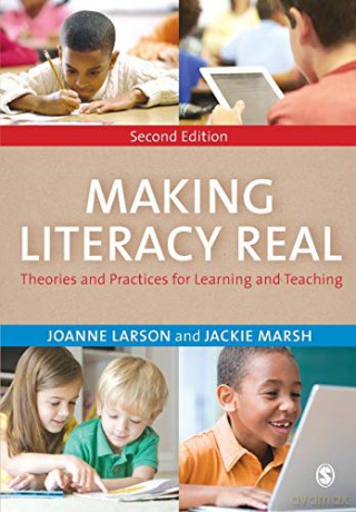 Making Literacy Real: Theories and Practices for Learning and Teaching - Joanne Larson [KSIĄŻKA]
