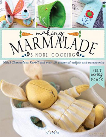 Making Marmalade: Stitch Little Marmalade Rabbit and all Her Pretty Seasonal Outfits and Accessories - Simone Gooding [KSIĄŻKA]