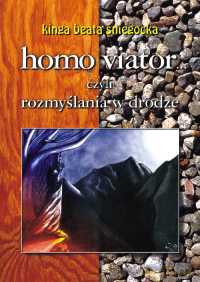 Homo Viator Czyli Rozmyślania W Drodze - Kinga Beata Śniegocka [KSIĄŻKA]