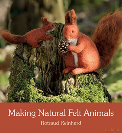 Making Natural Felt Animals - Rotraud Reinhard [KSIĄŻKA]