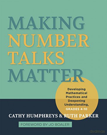 Making Number Talks Matter: Developing Mathematical Practices and Deepening Understanding, Grades 4-10 - Cathy Humphreys [KSIĄŻKA]