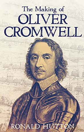 Making of Oliver Cromwell - Ronald Hutton [KSIĄŻKA]