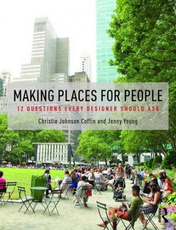 Making Places for People: 12 Questions Every Designer Should Ask - Jenny Young [KSIĄŻKA]
