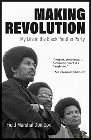 Making Revolution: My Life in the Black Panther Party - Field Marshal Don Cox [KSIĄŻKA]