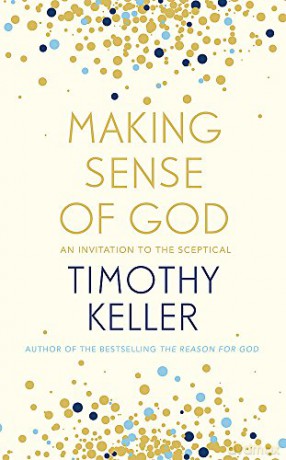 Making Sense of God: An Invitation to the Sceptical - Timothy Keller [KSIĄŻKA]