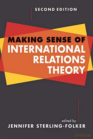 Making Sense of International Relations Theory - Jennifer Sterling-Folker [KSIĄŻKA]