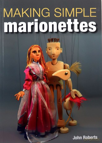 Making Simple Marionettes - John Roberts [KSIĄŻKA]