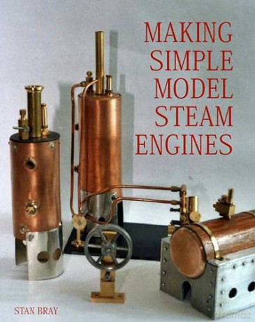 Making Simple Model Steam Engines - Stan Bray [KSIĄŻKA]