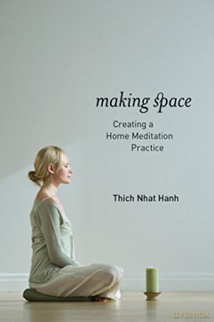 Making Space: Creating a Home Meditation Practice - Thich Nhat Hanh [KSIĄŻKA]