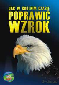 Jak W Krótkim Czasie Poprawić Wzrok - Włodzimierz Lewin [KSIĄŻKA]