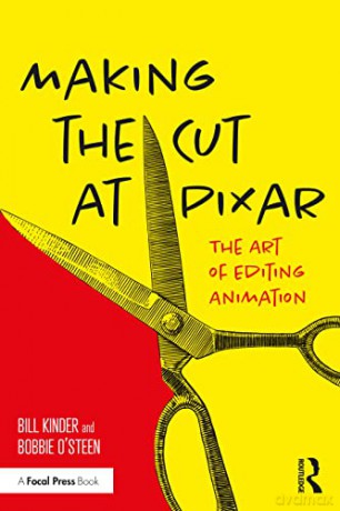 Making the Cut at Pixar: The Art of Editing Animation - Bill Kinder [KSIĄŻKA]