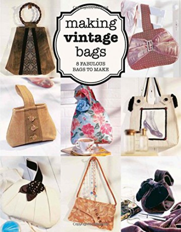 Making Vintage Bags: 8 Fabulous Bags to Make - Emma Brennan [KSIĄŻKA]