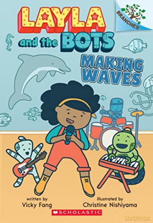 Making Waves: A Branches Book (Layla and the Bots #4) - Vicky Fang [KSIĄŻKA]