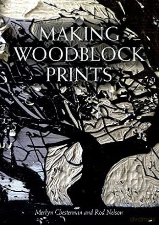 Making Woodblock Prints - Merlyn Chesterman [KSIĄŻKA]