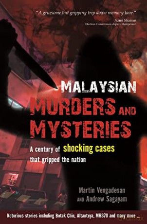 Malaysian Murders and Mysteries: A century of shocking cases that gripped the nation - Andrew Sagayam [KSIĄŻKA]